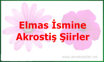 Elmas İsmi İle İlgili Akrostiş Şiir