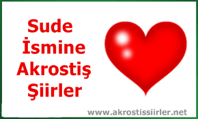 sude ismine akrostiş şiirler