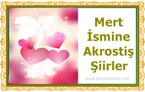 Mert ismine akrostiş şiir