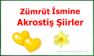 Zümrüt İsmi İle İlgili Akrostiş Şiir