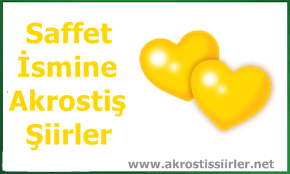 Saffet ismiyle ilgili akrostiş şiirler