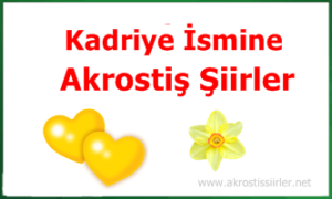 Kadriye Akrostiş Şiir