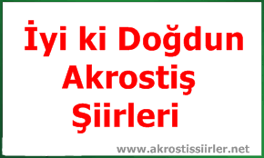 İyi ki Doğdun Akrostiş Şiiri