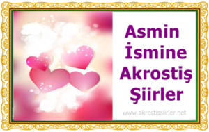 Asmin ismine akrostiş şiir