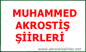 Muhammed İsmi İle İlgili Akrostiş Şiir, Muhammed Akrostiş