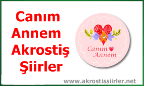 Canım Annem Akrostiş Şiir