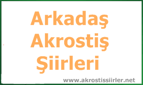 Arkadaş İle İlgili Akrostiş Şiir