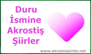 Duru İsmine Akrostiş Şiir