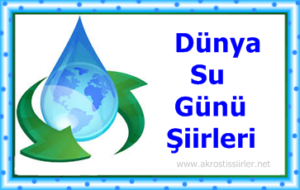 22 Mart Dünya Su Günü Şiirleri