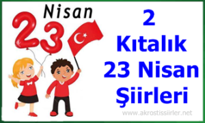 23 Nisan İle İlgili 2 Kıtalık Şiirler