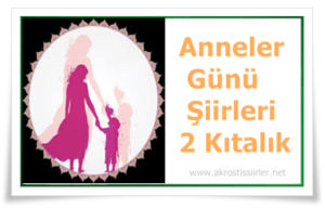 2 Kıtalık Anneler Günü Şiirleri