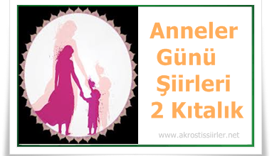 2 Kıtalık Anneler Günü Şiirleri