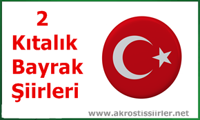 2 kıtalık bayrak şiirleri