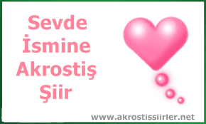 Sevde İsmine Akrostiş Şiir