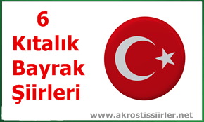 6 kıtalık bayrak şiirleri