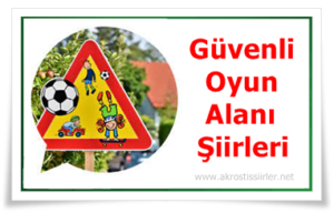 güvenli oyun alanları ile ilgili şiirler