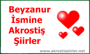 Beyzanur İsmine Akrostiş Şiir