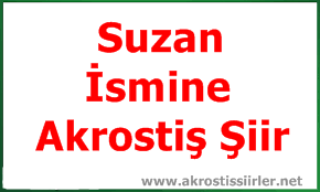 Suzan İsmine Akrostiş Şiir