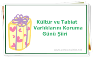 Kültür ve Tabiat Varlıklarını Koruma Günü şiiri