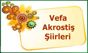 Vefa İle İlgili Akrostiş Şiirler