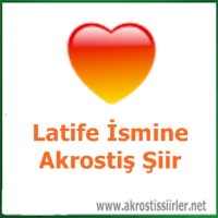 Latife İsmine Akrostiş Şiir