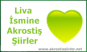 Liva İsmiyle Akrostiş Şiir