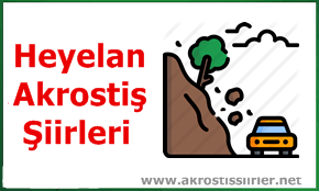 Heyelan İle İlgili Akrostiş Şiirler